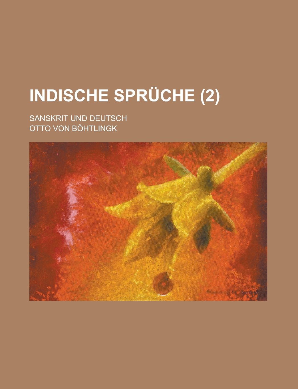 Indische Spruche; Sanskrit Und Deutsch (2 ) Books