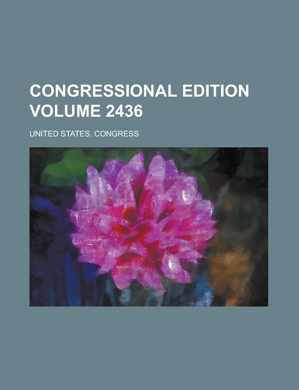 Congressional edition Volume 2436 Books