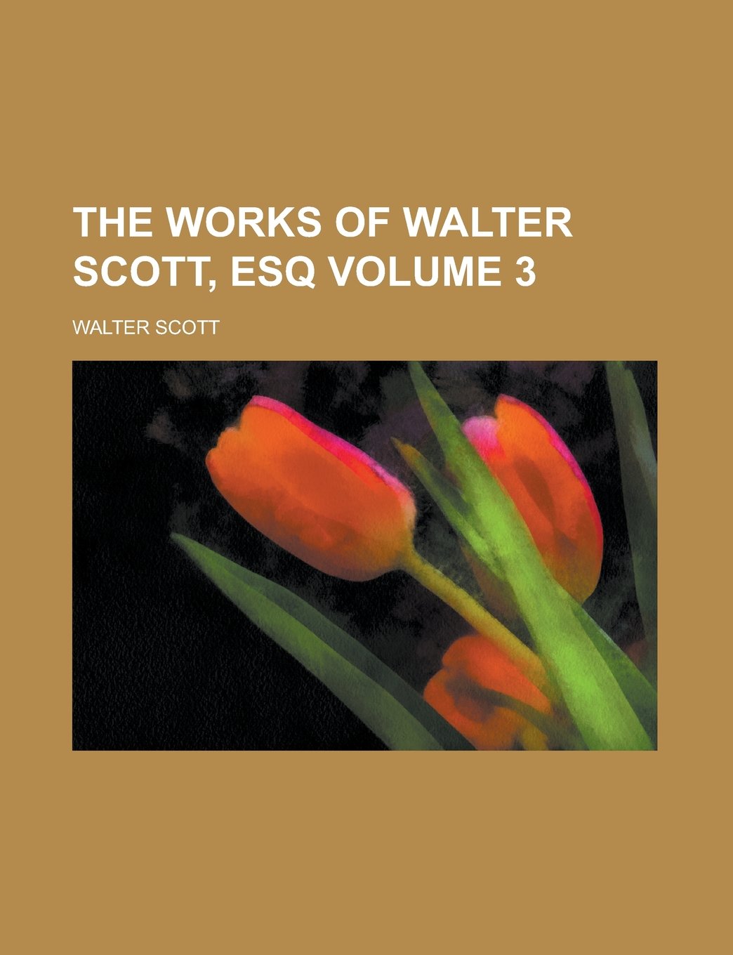The Works of Walter Scott, Esq Volume 3 Books