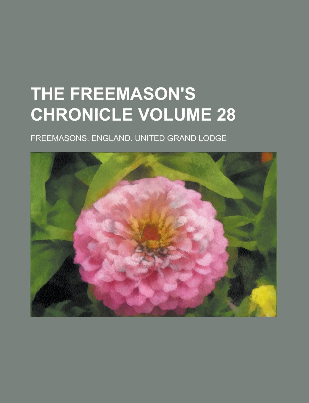 The Freemason's Chronicle Volume 28 Books