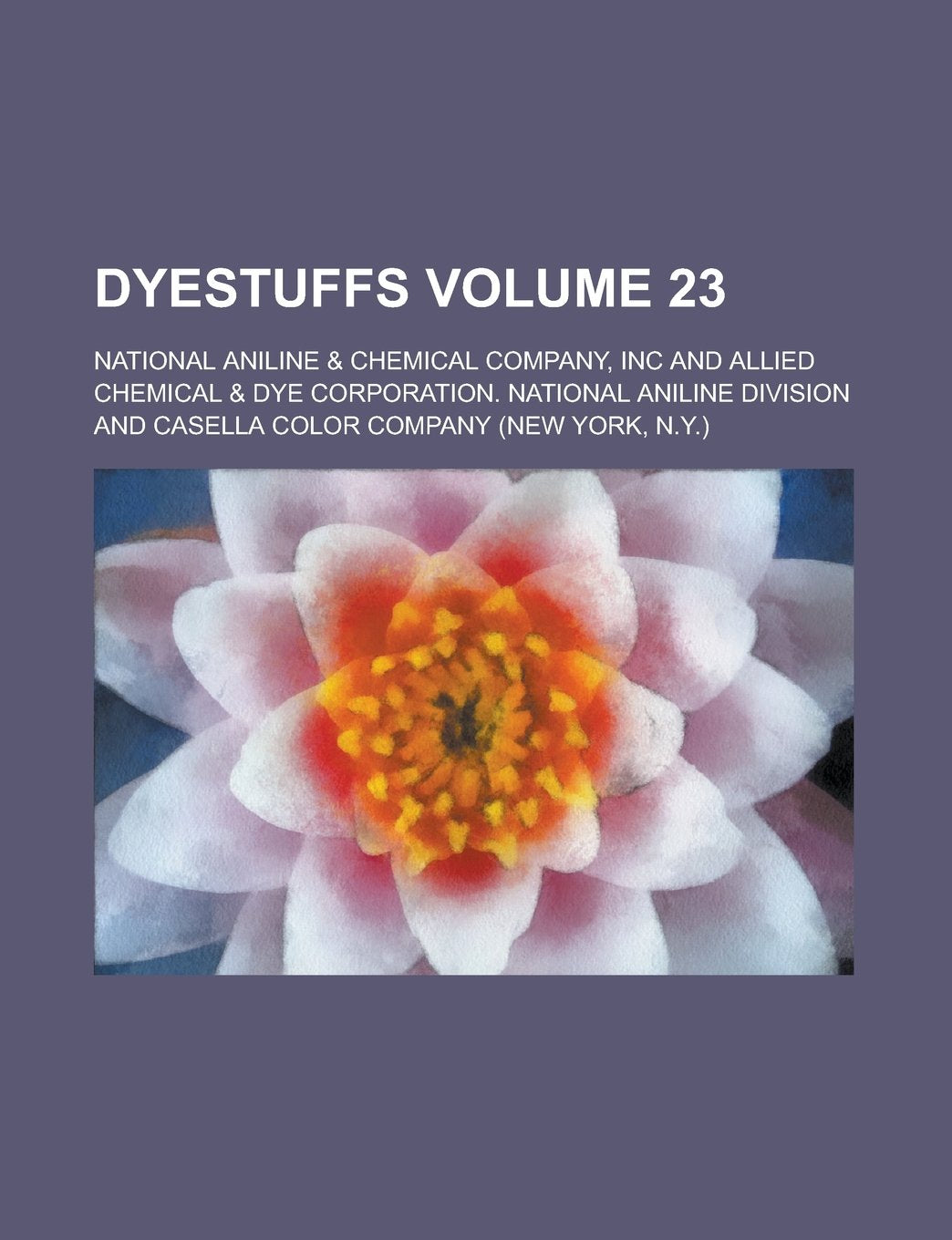 Dyestuffs Volume 23 Books