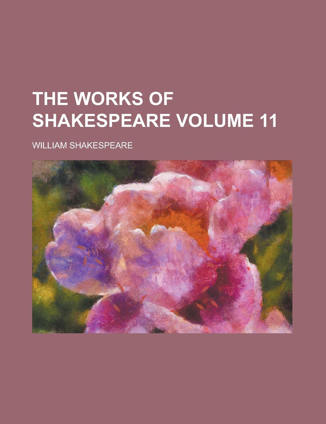 The works of Shakespeare Volume 11 Drama