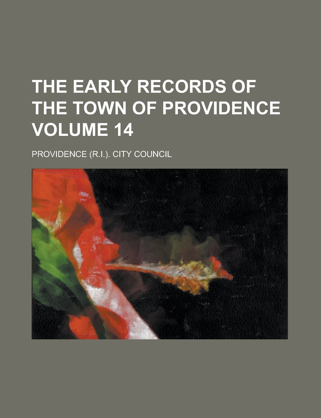 The early records of the town of Providence Volume 14 Books