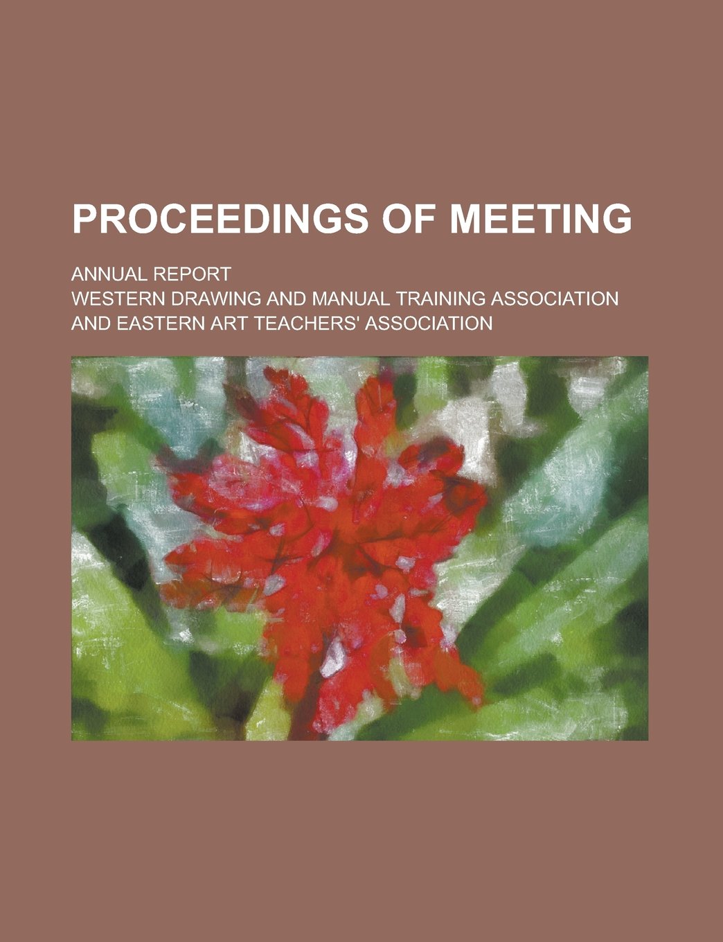 Proceedings of Meeting; Annual Report Books