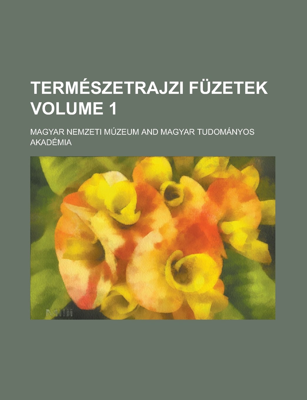 Természetrajzi füzetek Volume 1 Books
