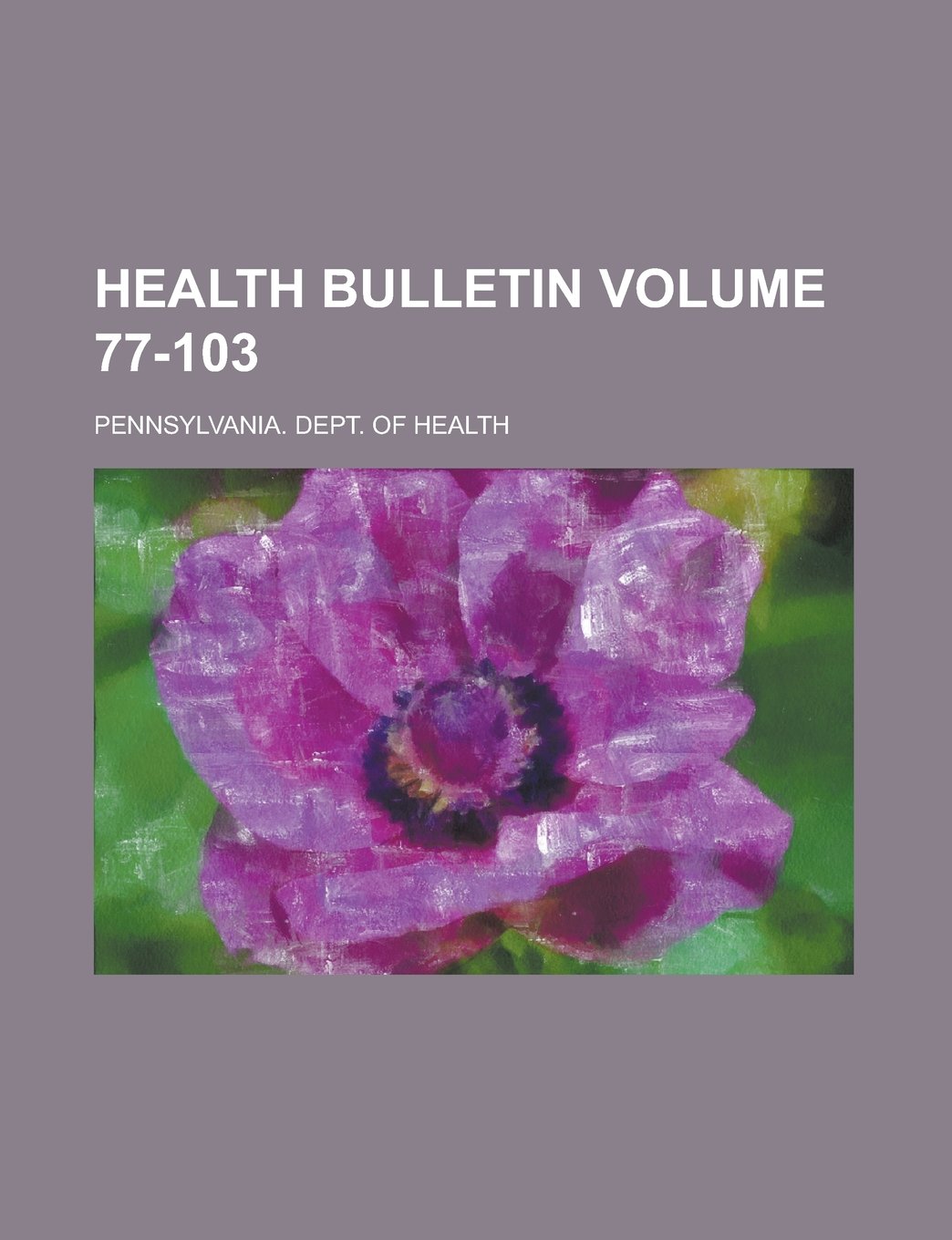 Health Bulletin Volume 77-103 Books