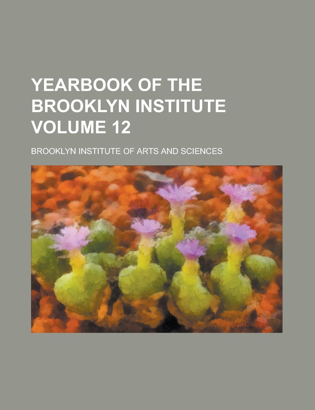 Yearbook of the Brooklyn Institute Volume 12 Books