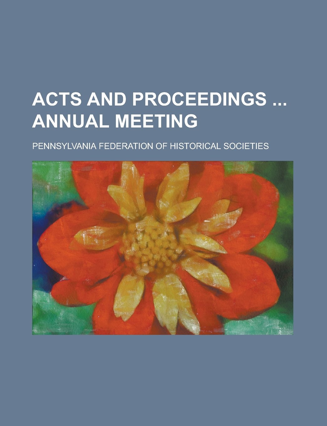 Acts and Proceedings Annual Meeting Books