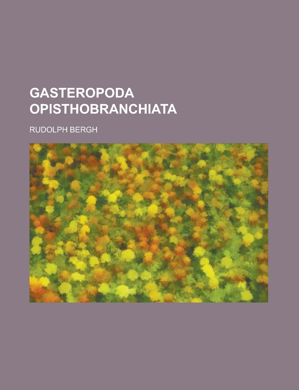 Gasteropoda Opisthobranchiata Books