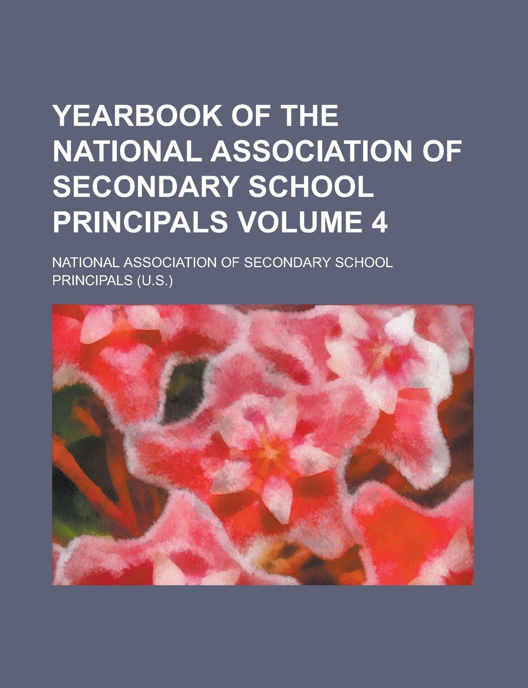 Yearbook of the National Association of Secondary School Principals Volume 4 Books