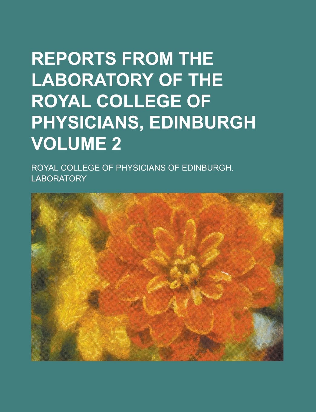 Reports from the Laboratory of the Royal College of Physicians, Edinburgh Volume 2 Books