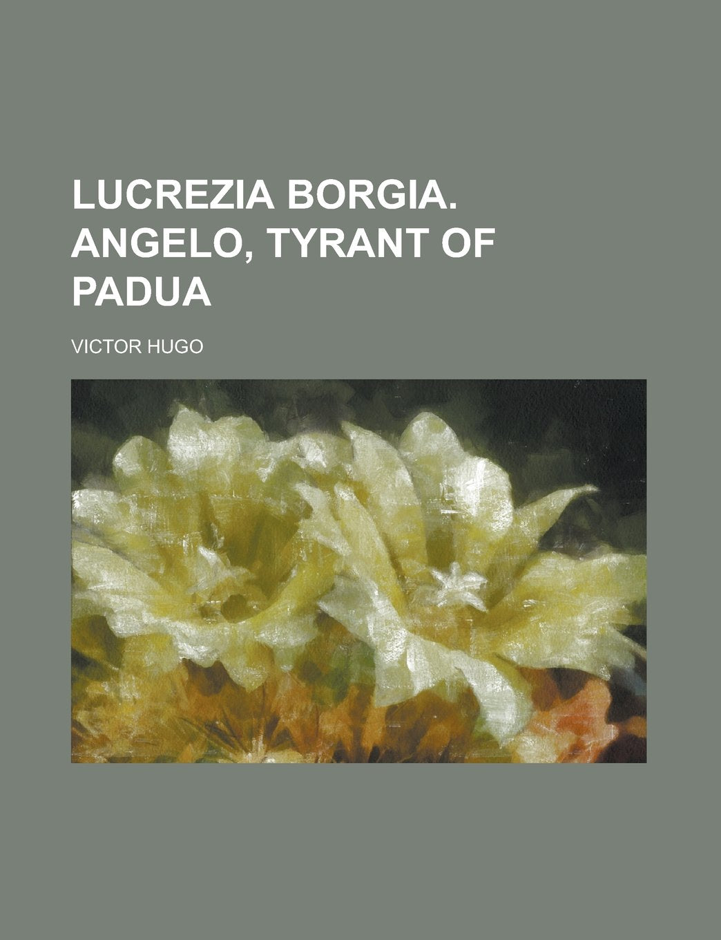 Lucrezia Borgia. Angelo, tyrant of Padua Books