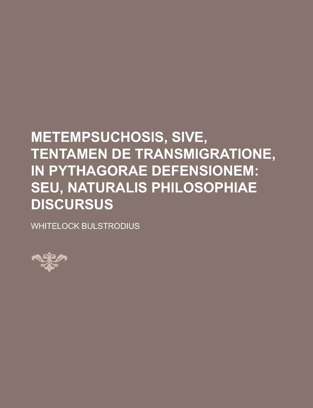 Metempsuchosis, Sive, Tentamen de Transmigratione, in Pythagorae Defensionem book