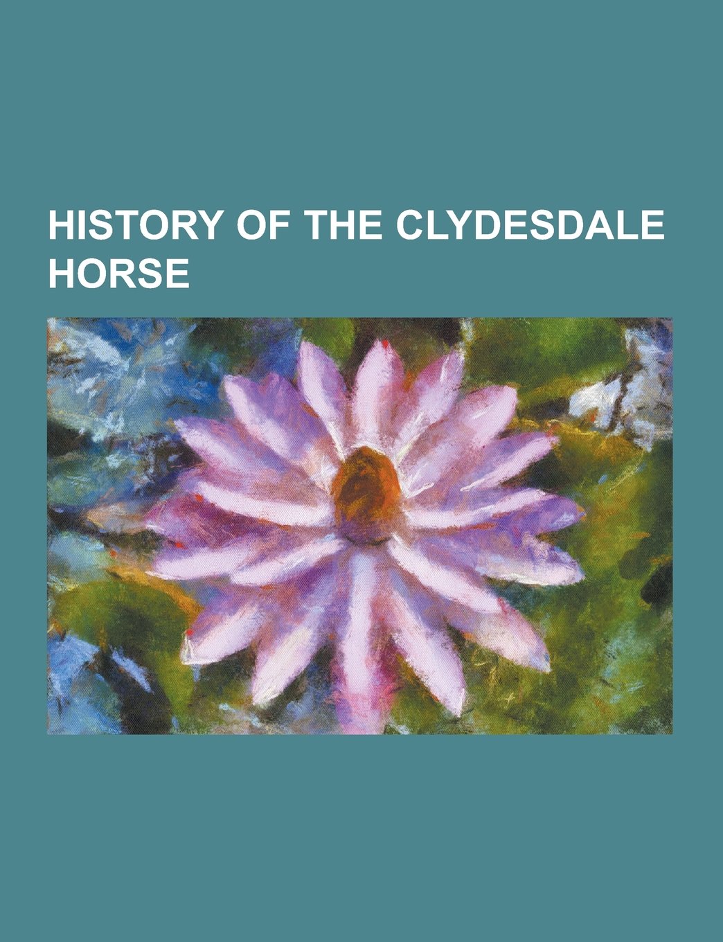 History of the Clydesdale Horse Books