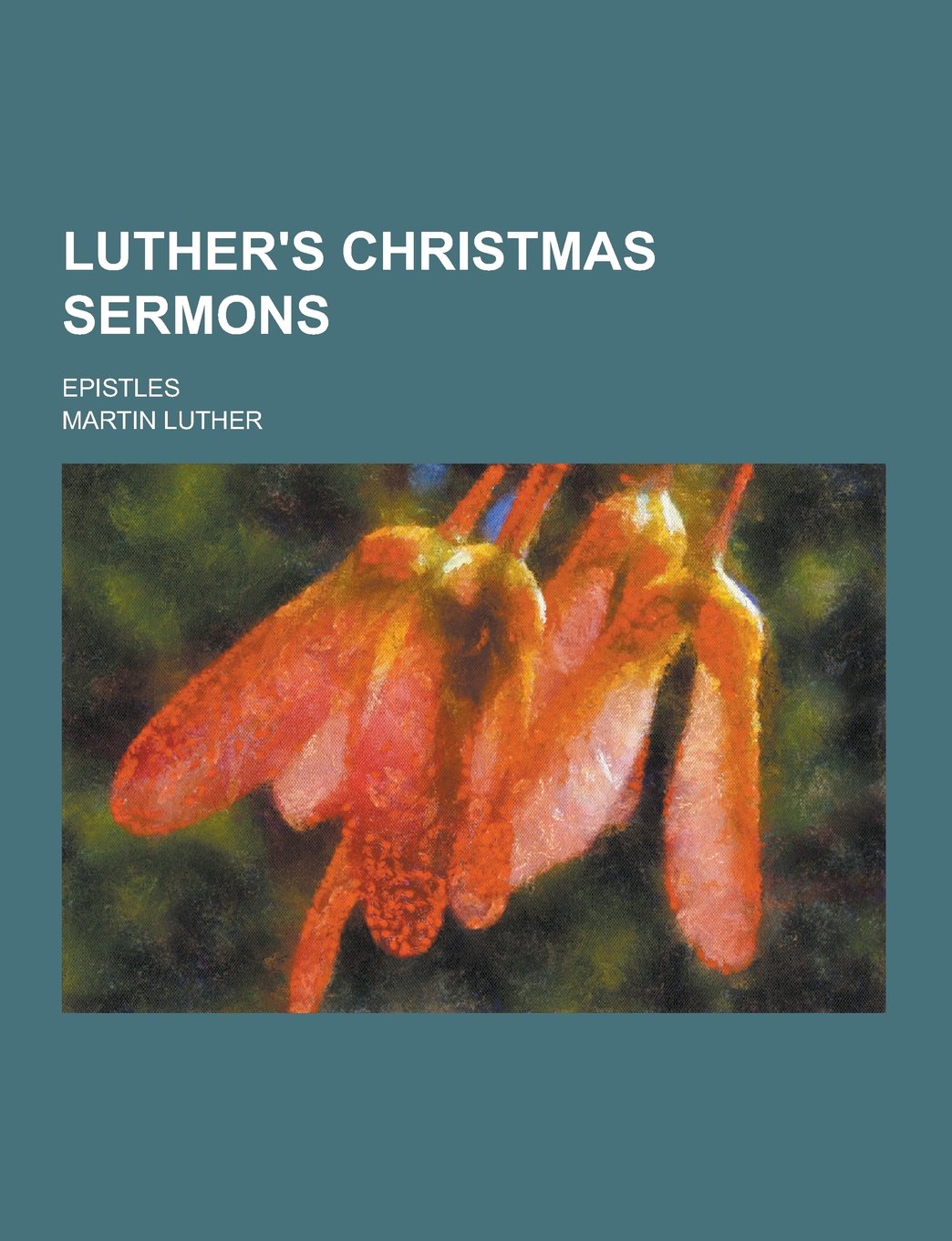 Luther's Christmas Sermons; Epistles Books