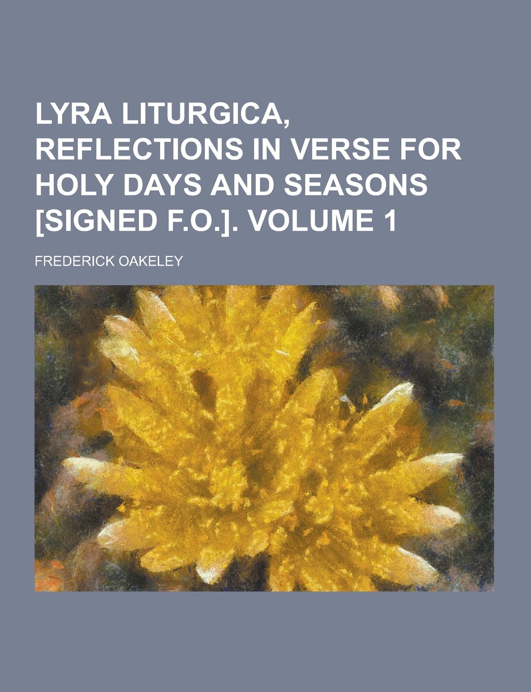 Lyra Liturgica, Reflections in Verse for Holy Days and Seasons Volume 1 Books