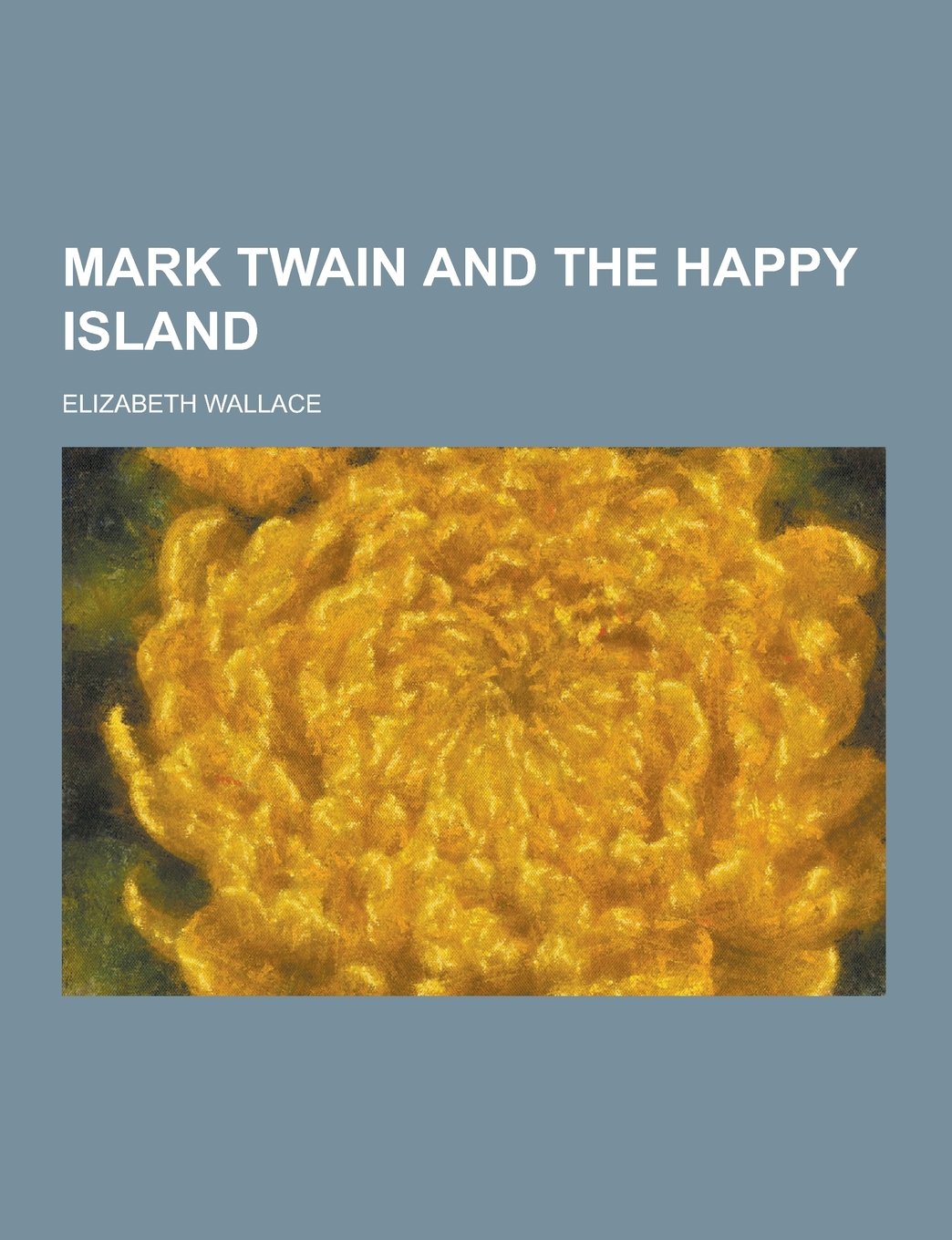 Mark Twain and the Happy Island Art & Literature