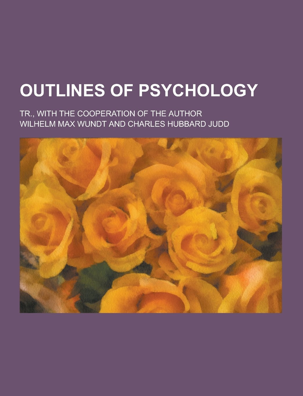 Outlines of Psychology; Tr., with the Cooperation of the Author Books