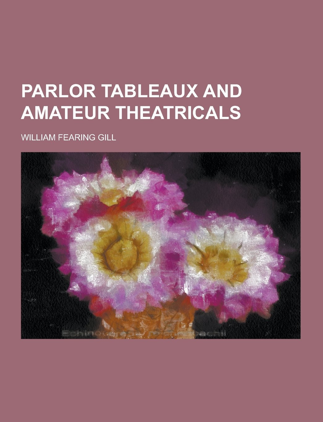 Parlor Tableaux and Amateur Theatricals Books