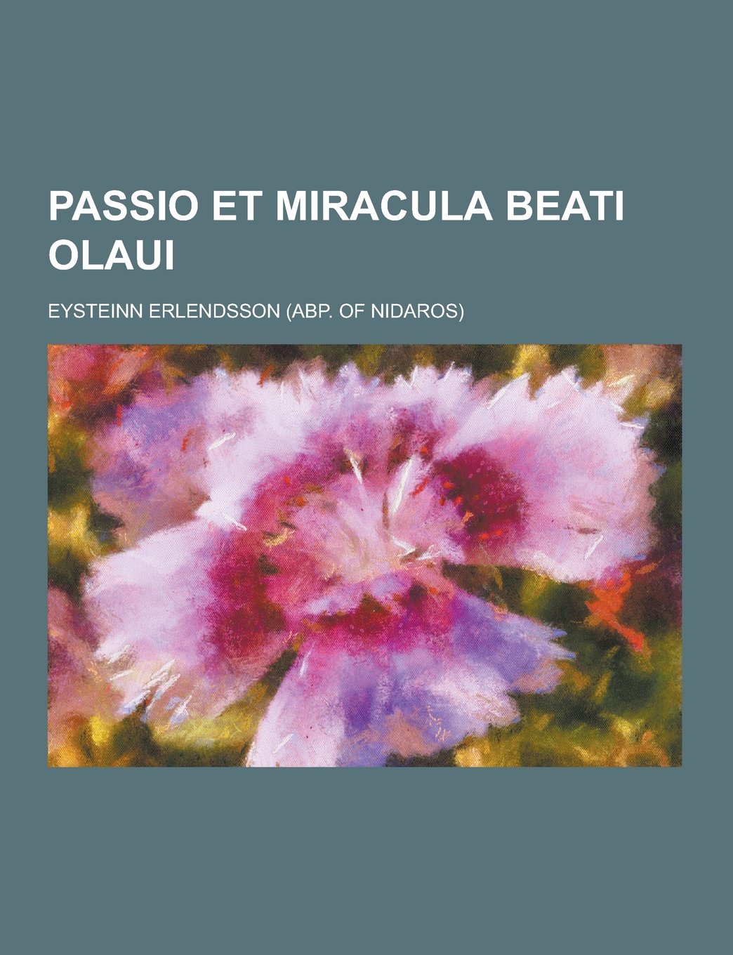 Passio Et Miracula Beati Olaui Books