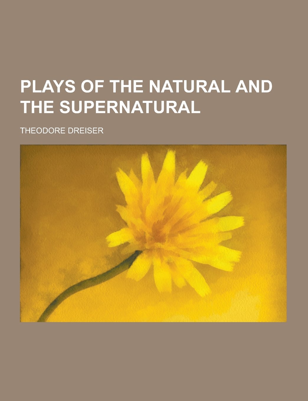 Plays of the Natural and the Supernatural Drama