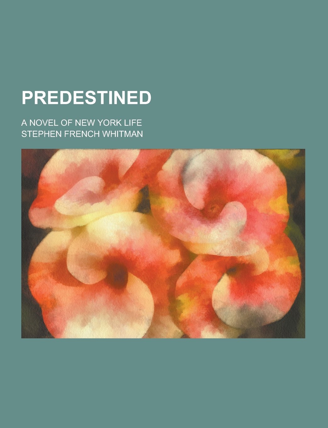 Predestined; A Novel of New York Life Books