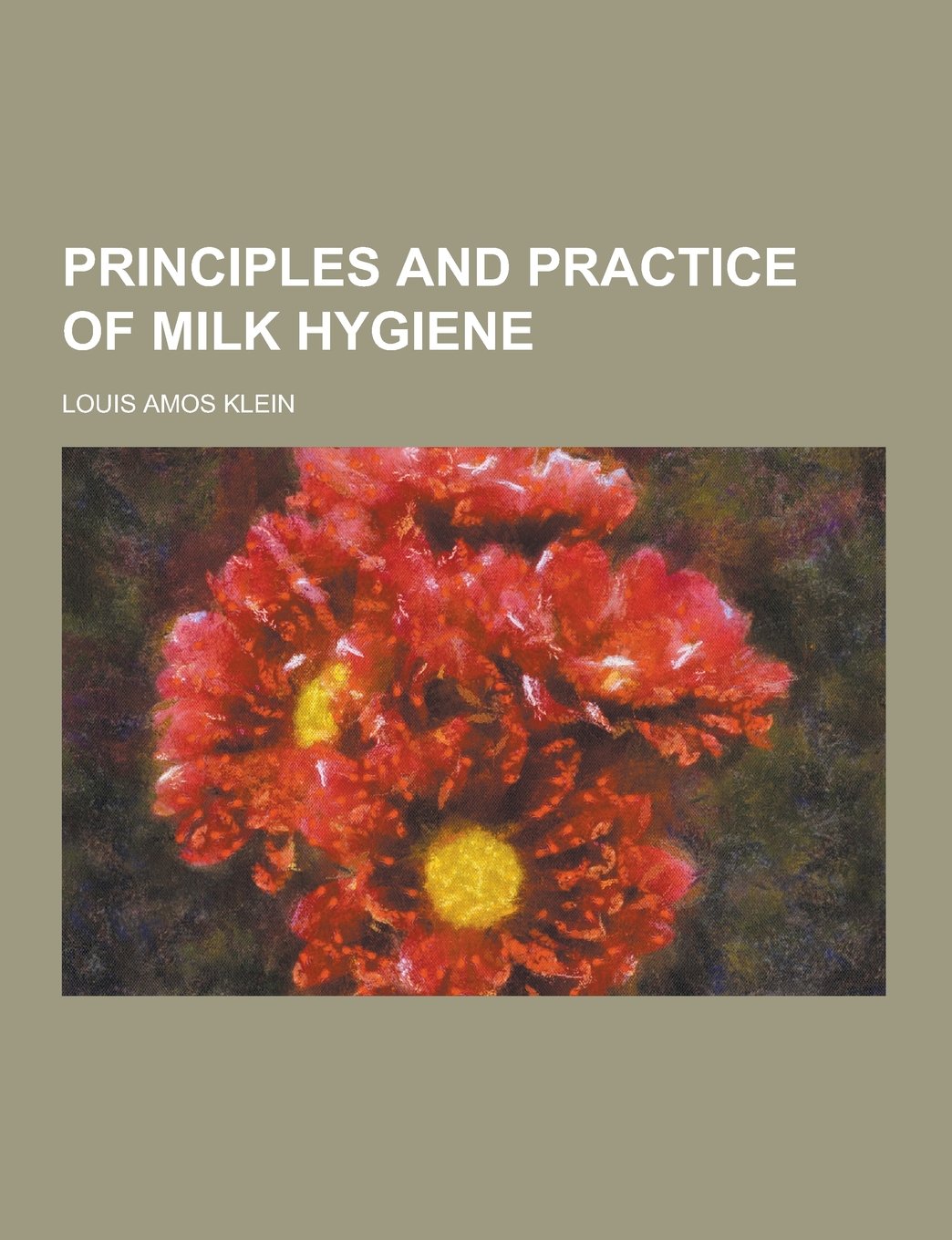 Principles and Practice of Milk Hygiene Politics & History