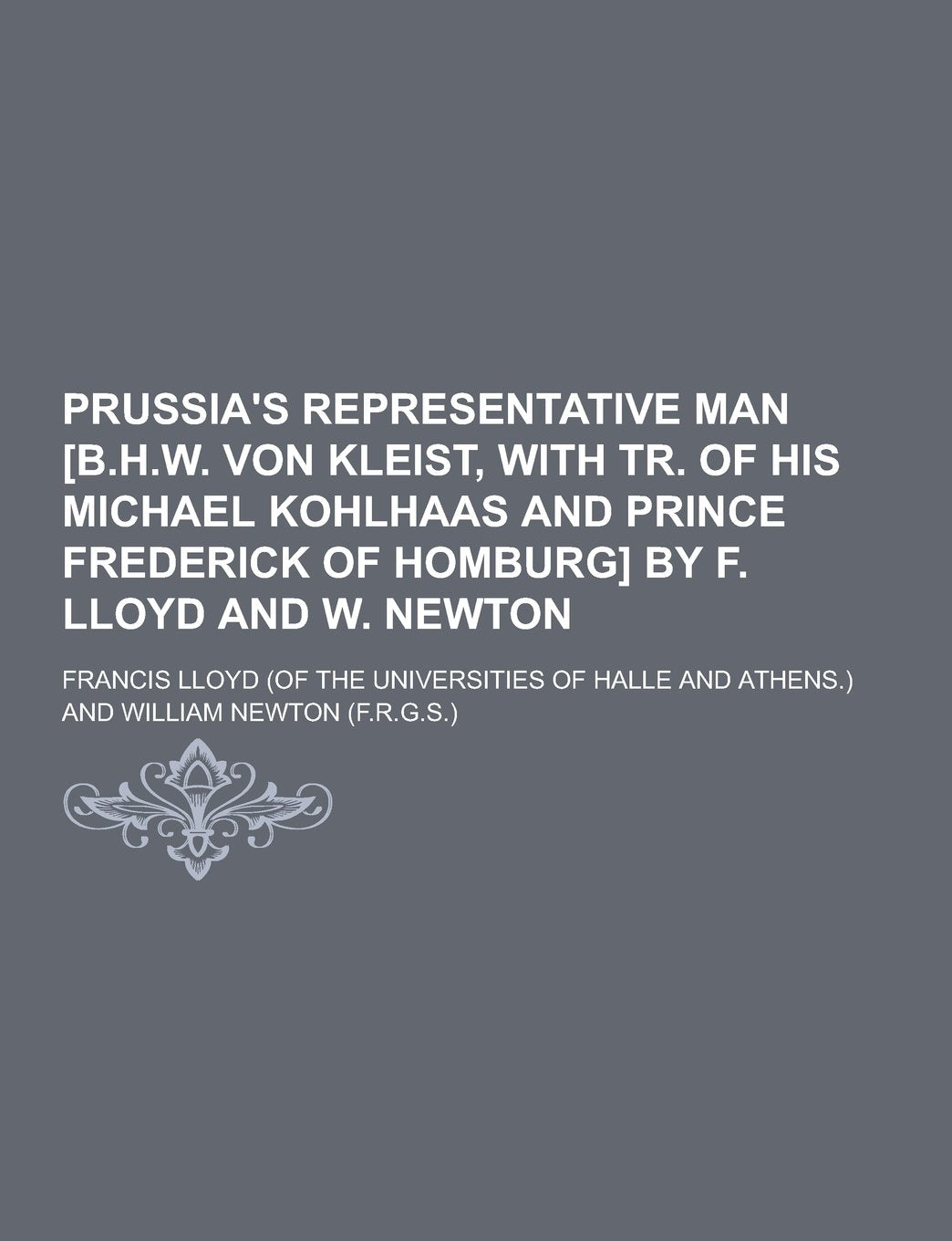 Prussia's Representative Man by F. Lloyd and W. Newton Books