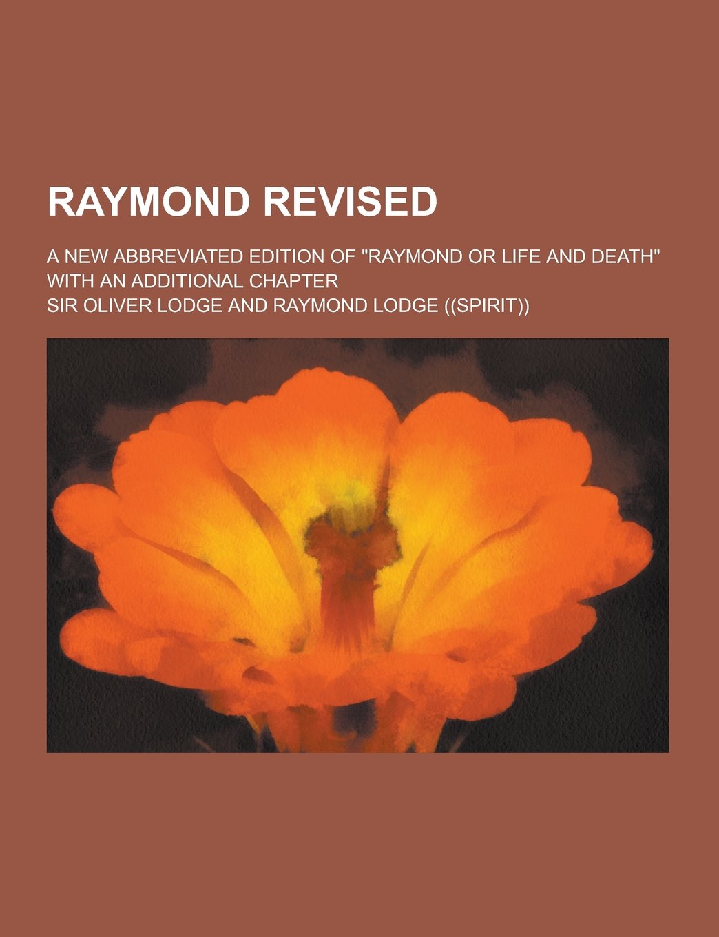 Raymond Revised; A New Abbreviated Edition of Raymond or Life and Death with an Additional Chapter Books