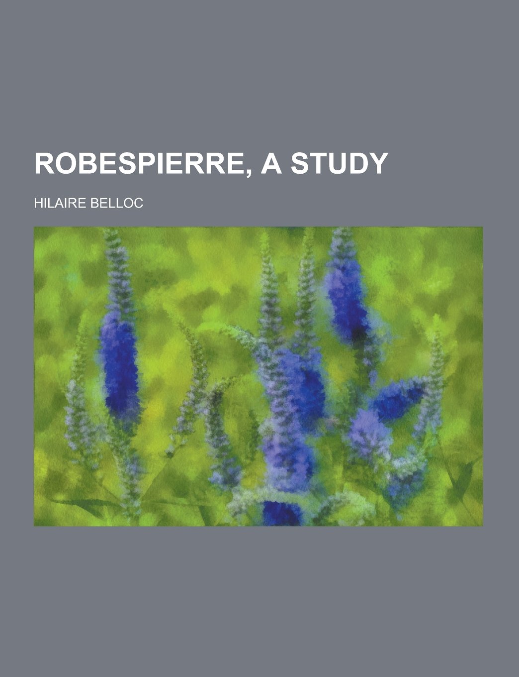 Robespierre, a Study Memories