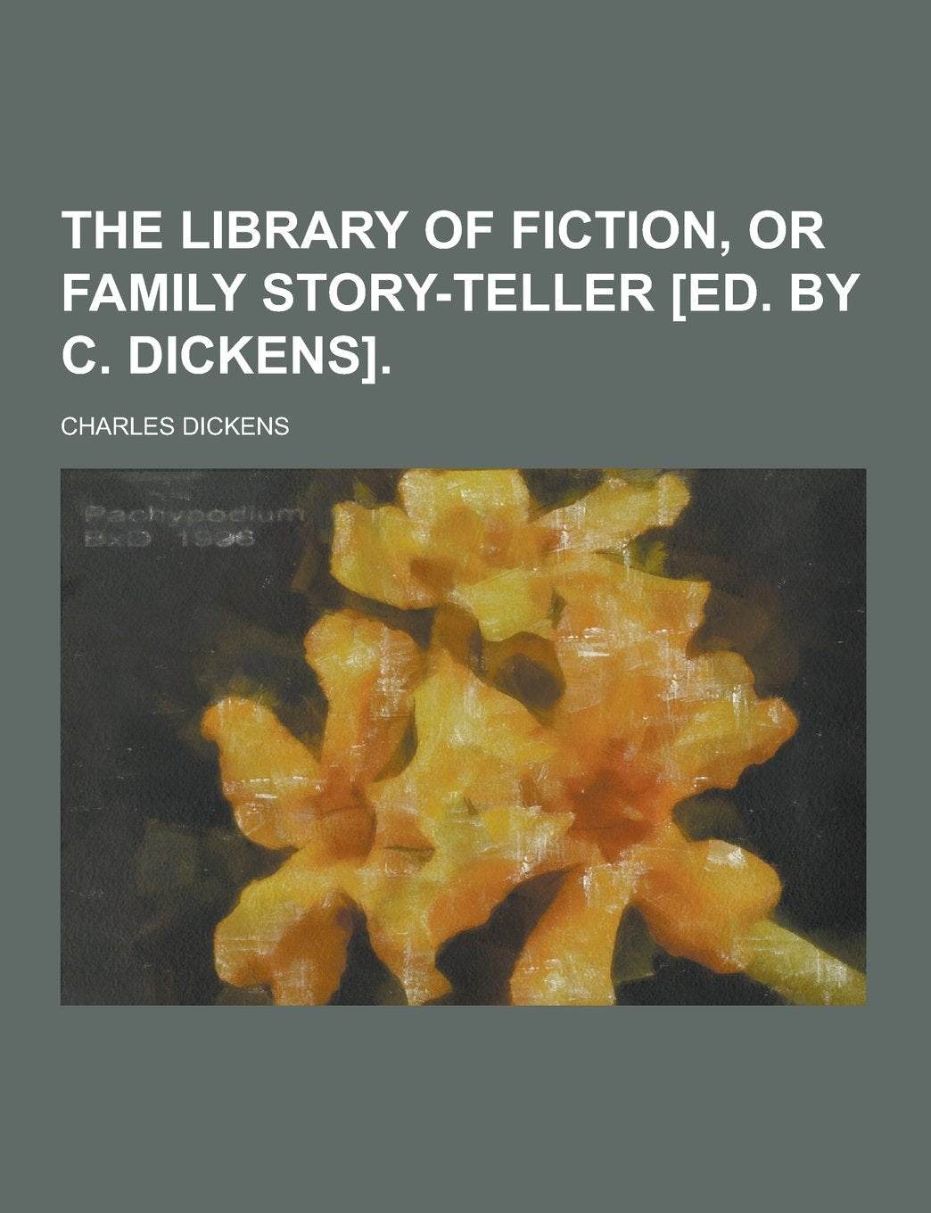 The Library of Fiction, or Family Story-Teller Books