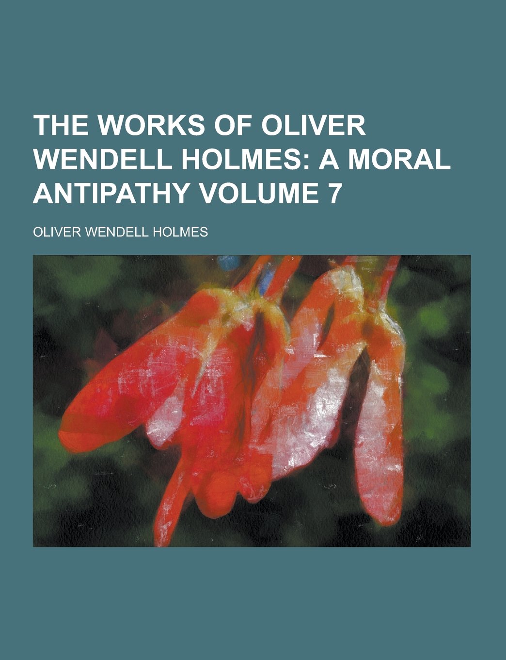 The Works of Oliver Wendell Holmes Volume 7 Contemporary literature