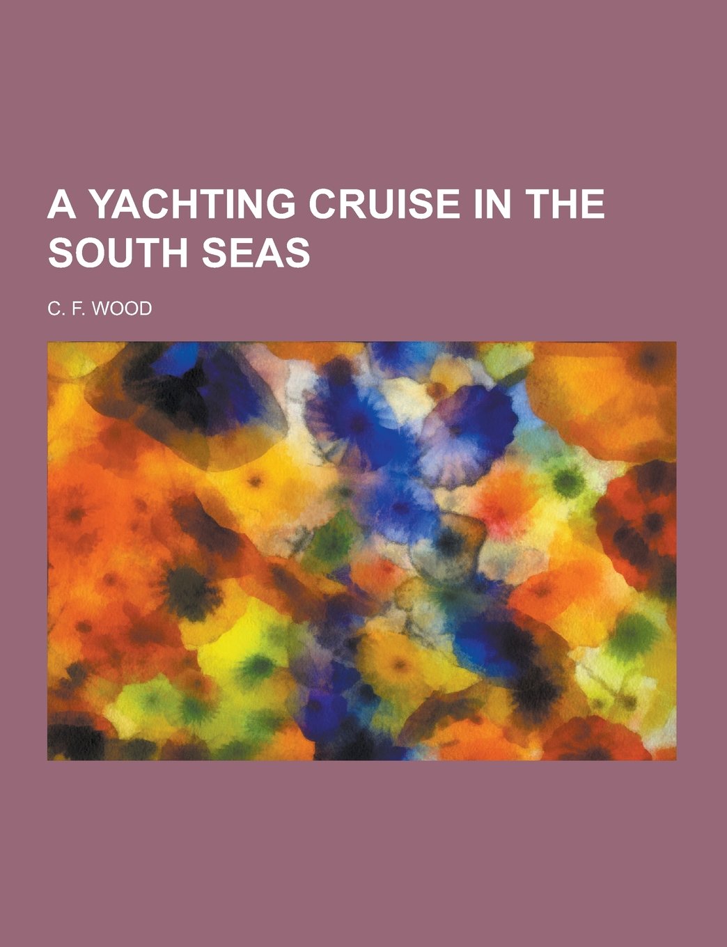 A Yachting Cruise in the South Seas Politics & History