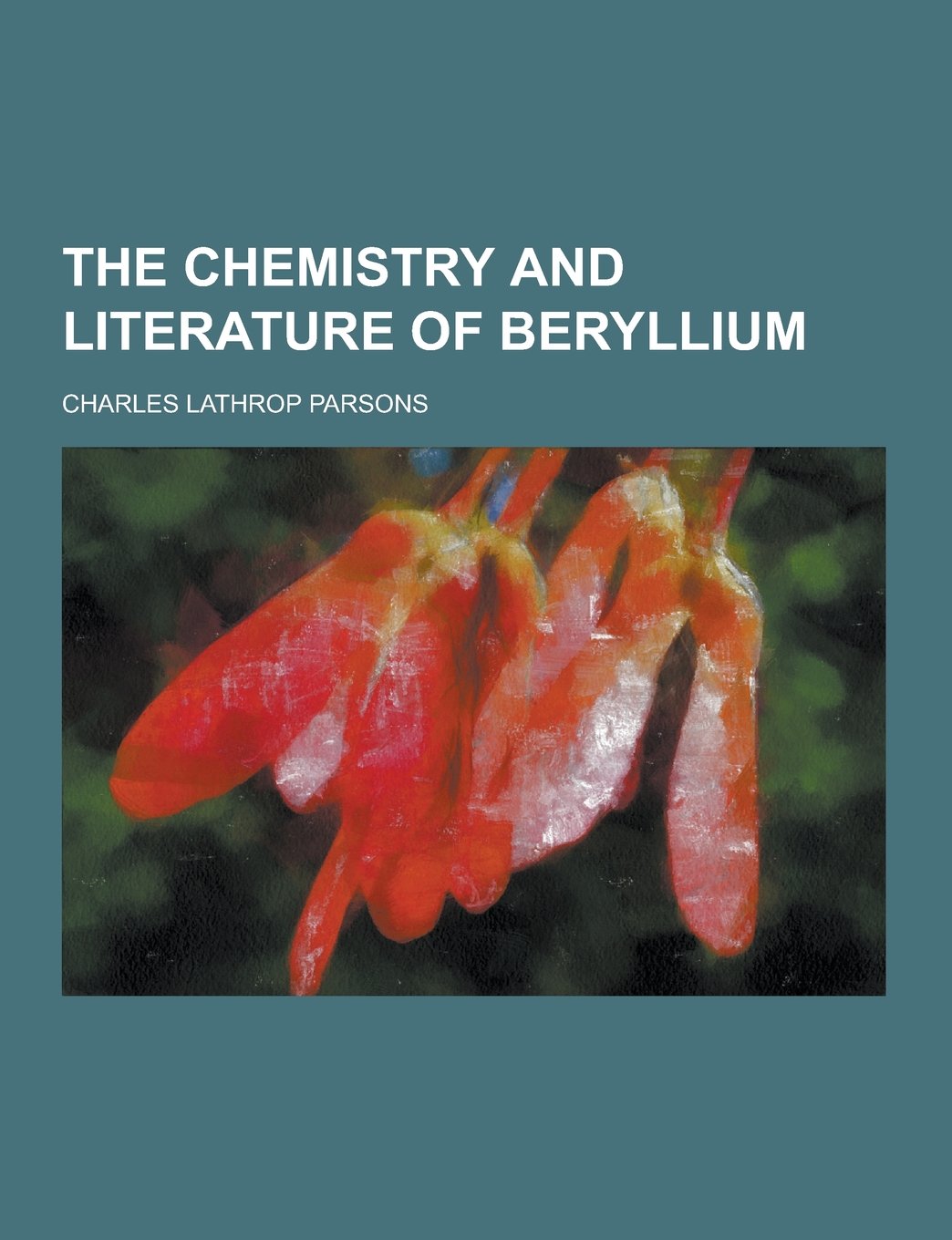 The Chemistry and Literature of Beryllium Books