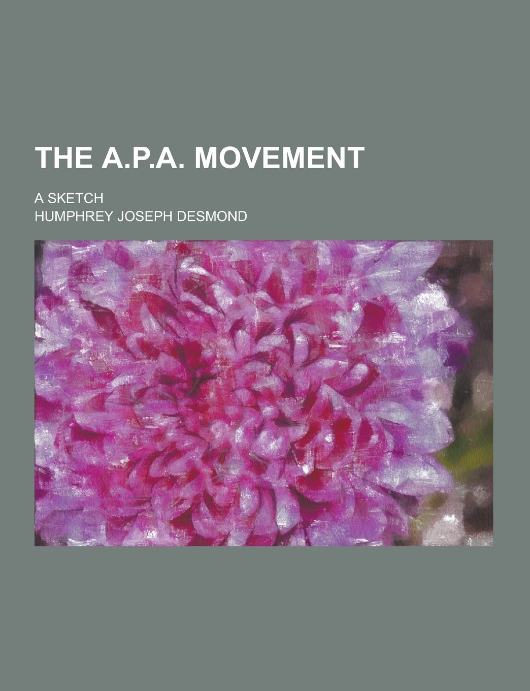 The A.P.A. Movement; A Sketch Politics & History