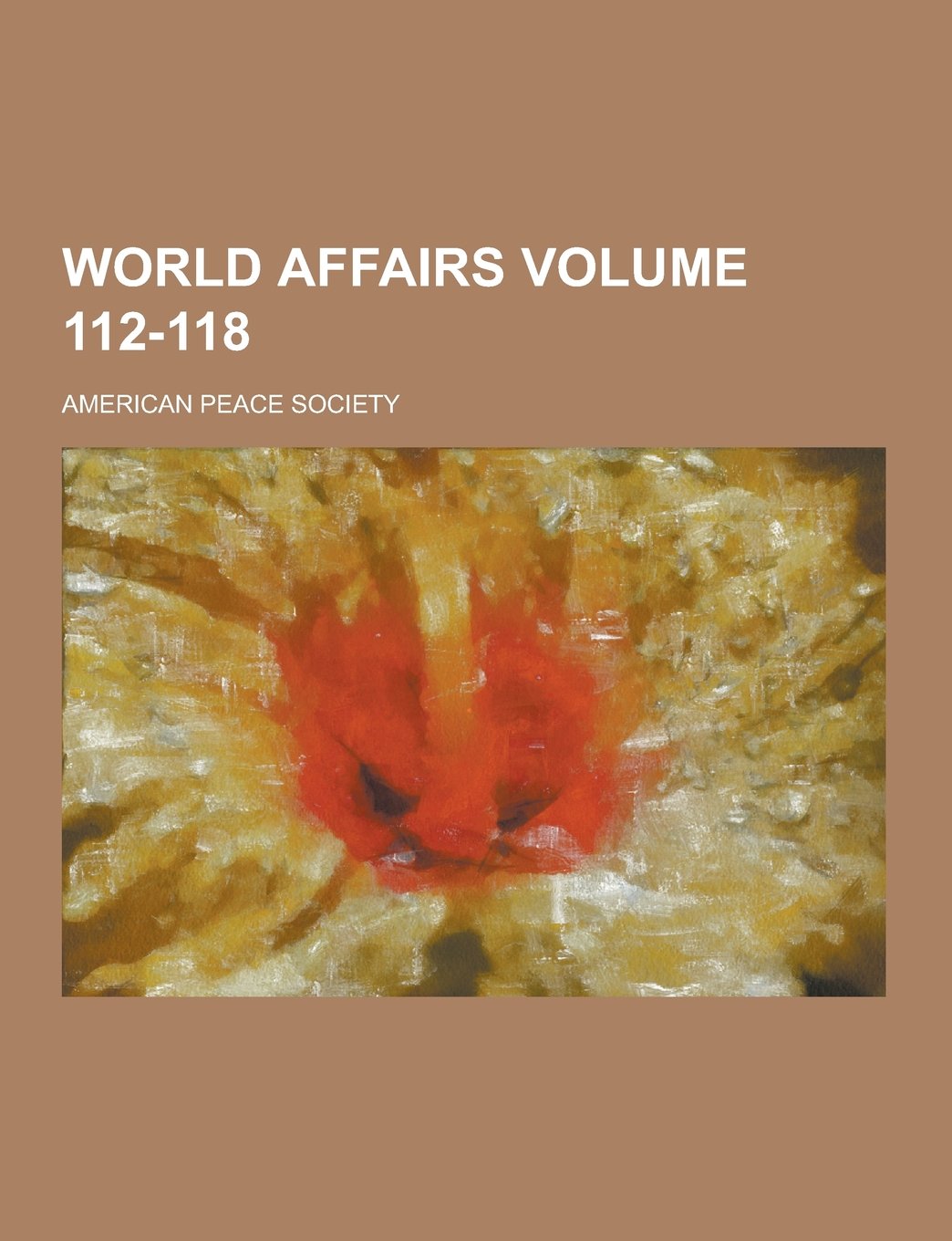 World Affairs Volume 112-118 Books