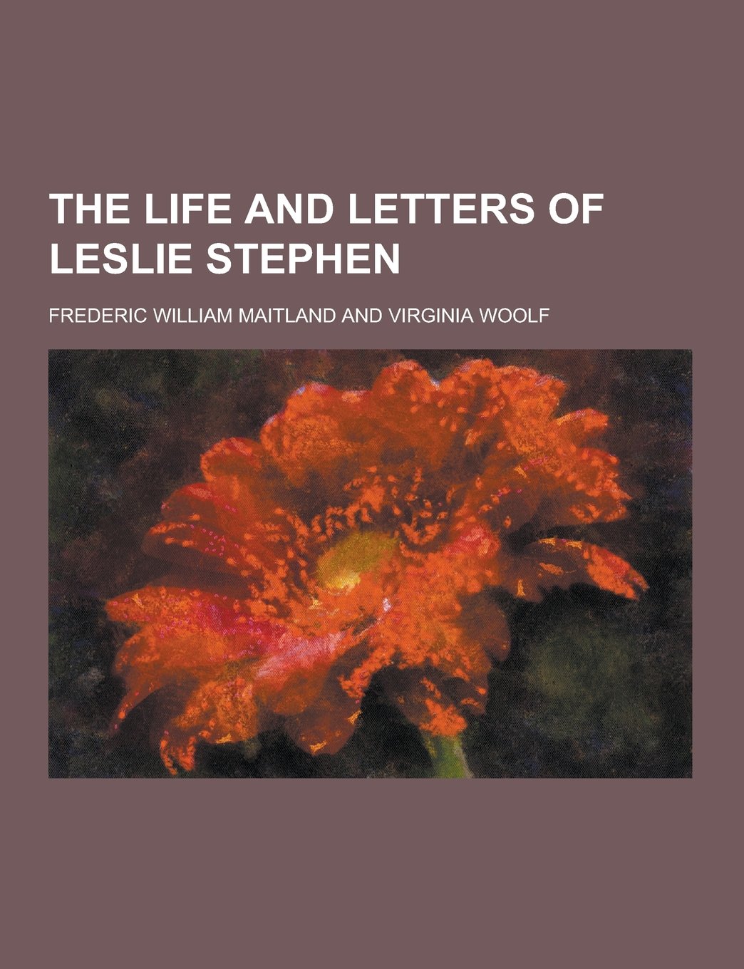 The Life and Letters of Leslie Stephen Politics & History