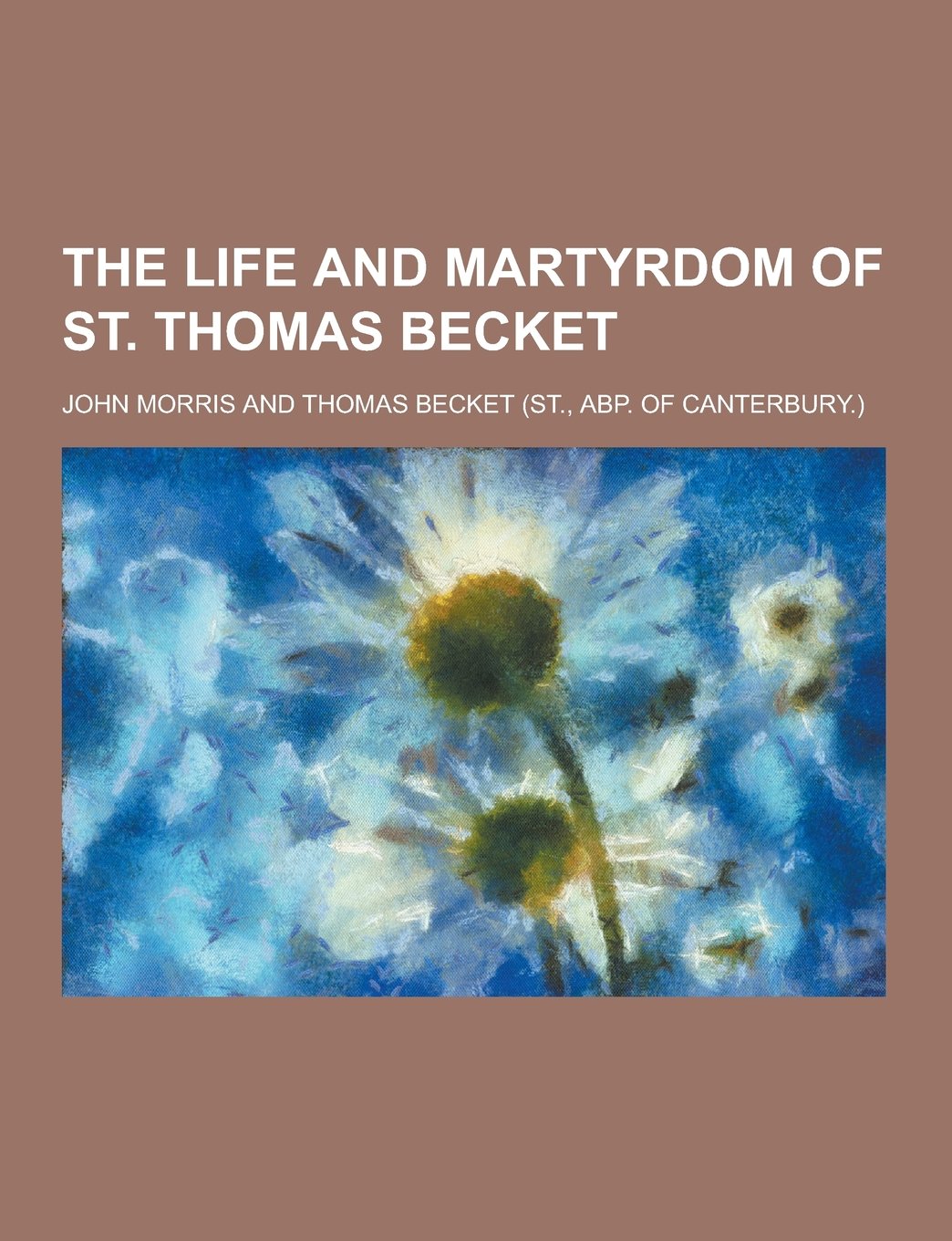 The Life and Martyrdom of St. Thomas Becket Books
