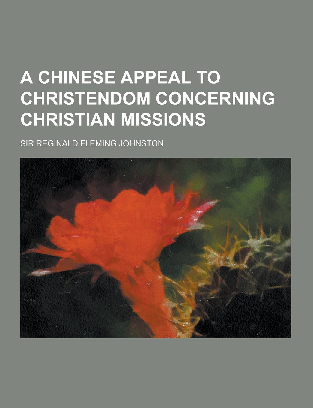 A Chinese Appeal to Christendom Concerning Christian Missions Books