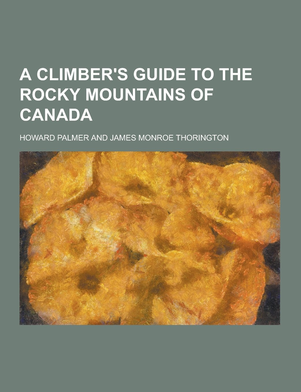 A Climber's Guide to the Rocky Mountains of Canada Politics & History