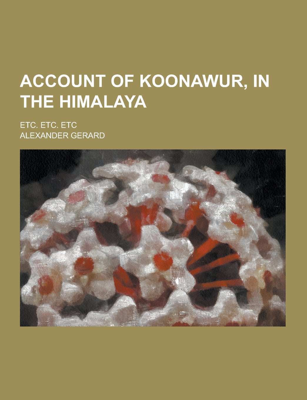 Account of Koonawur, in the Himalaya; Etc. Etc. Etc Books