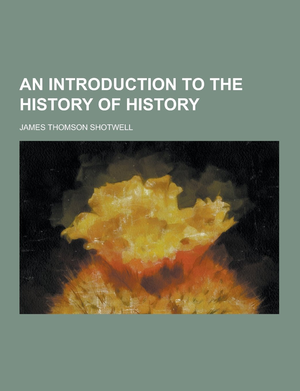 An Introduction to the History of History Books
