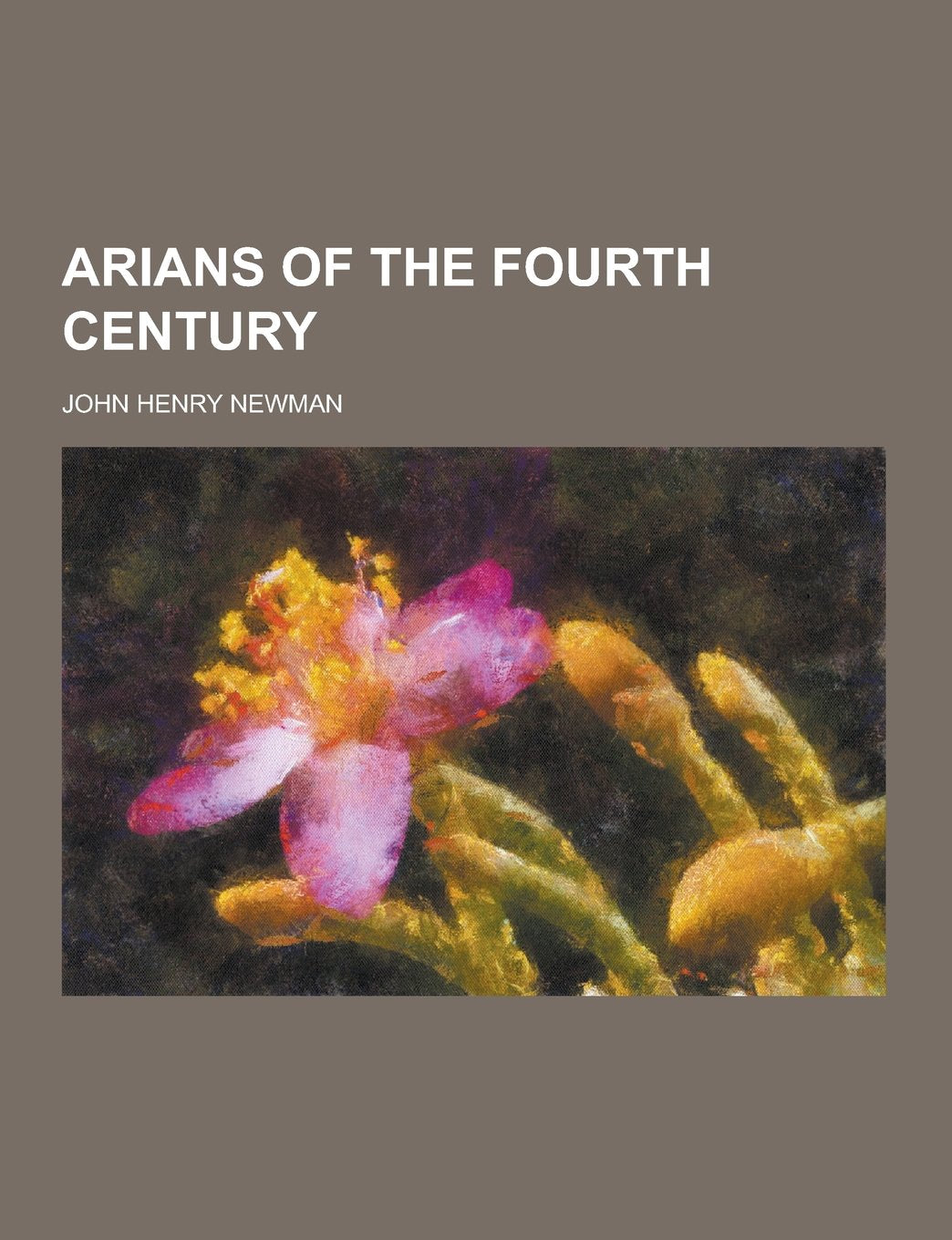 Arians of the Fourth Century Politics & History