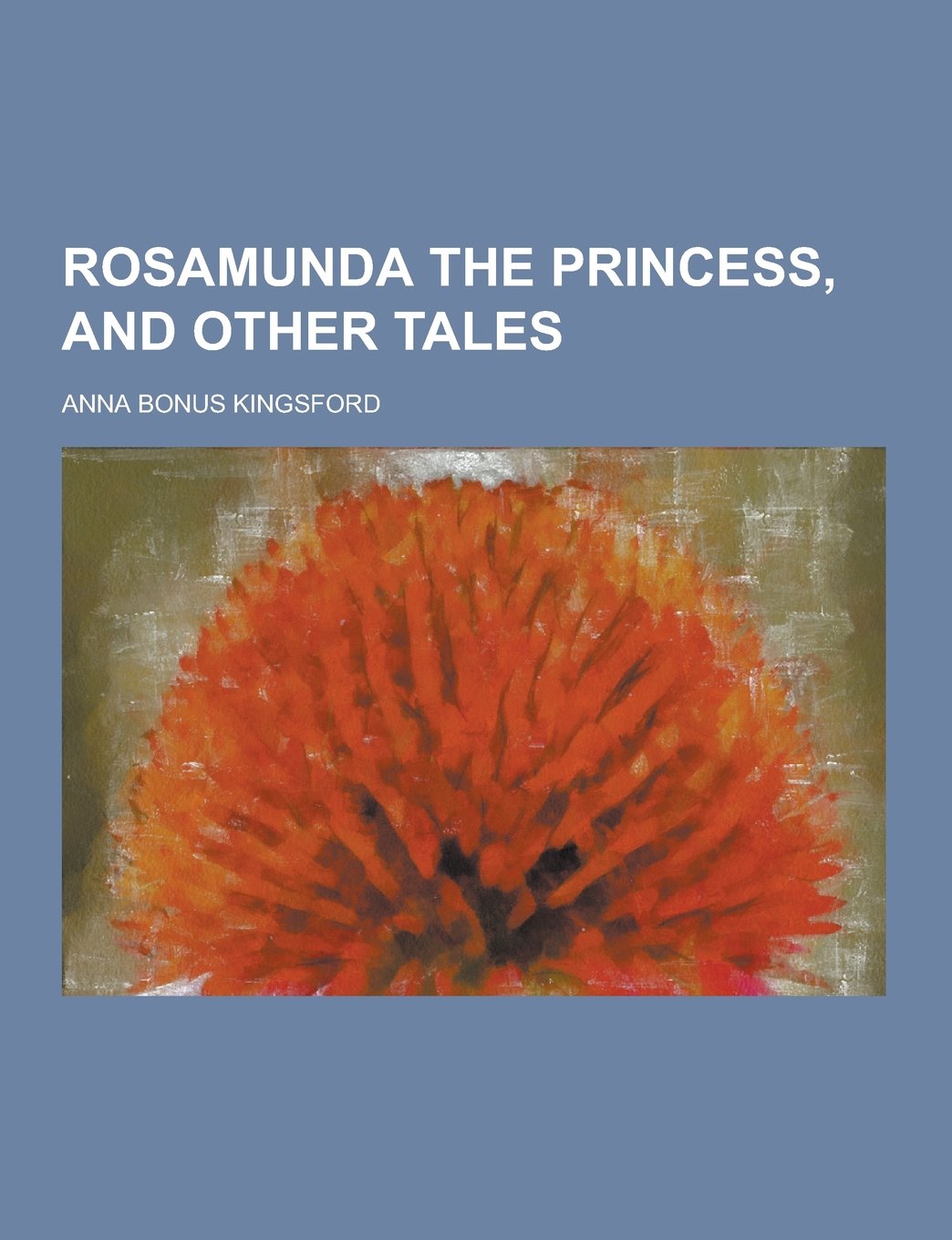 Rosamunda the Princess, and Other Tales Books