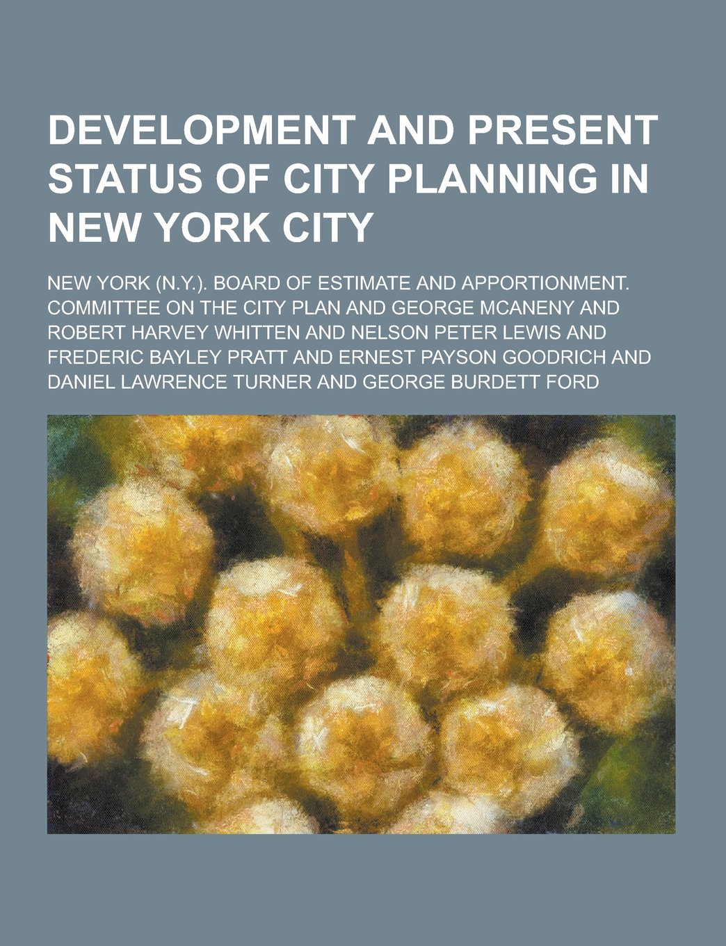 Development and Present Status of City Planning in New York City Books