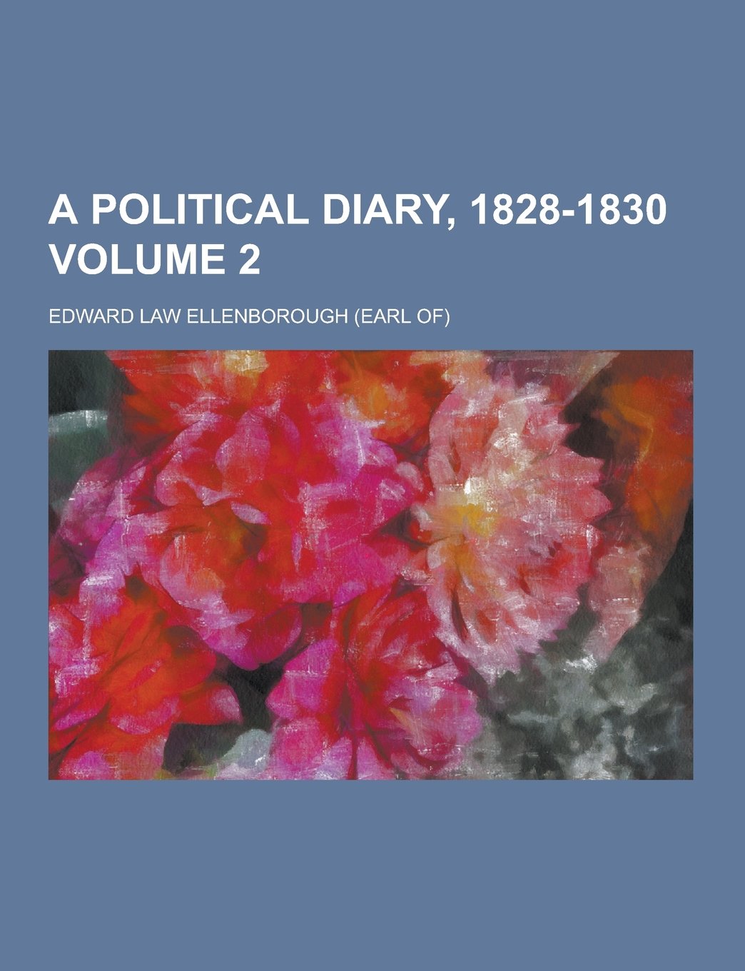 A Political Diary, 1828-1830 Volume 2 Books