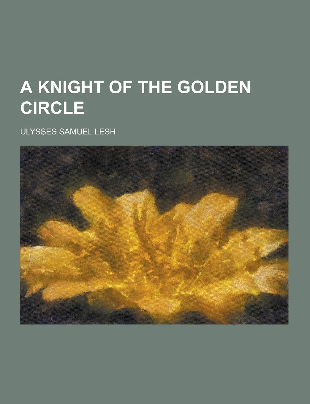 A Knight of the Golden Circle Books