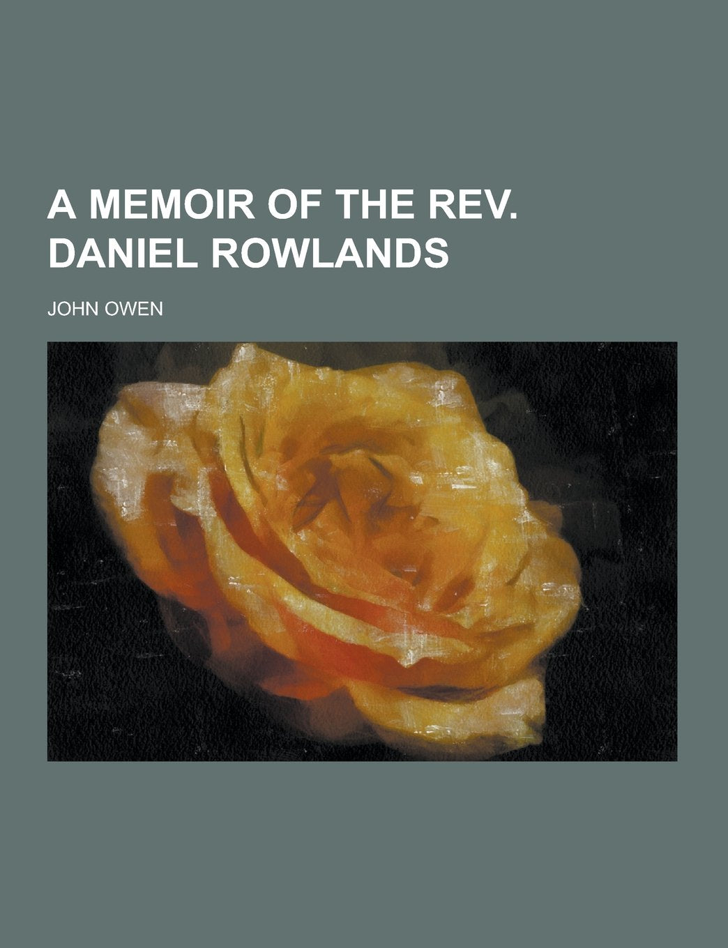 A Memoir of the REV. Daniel Rowlands Books