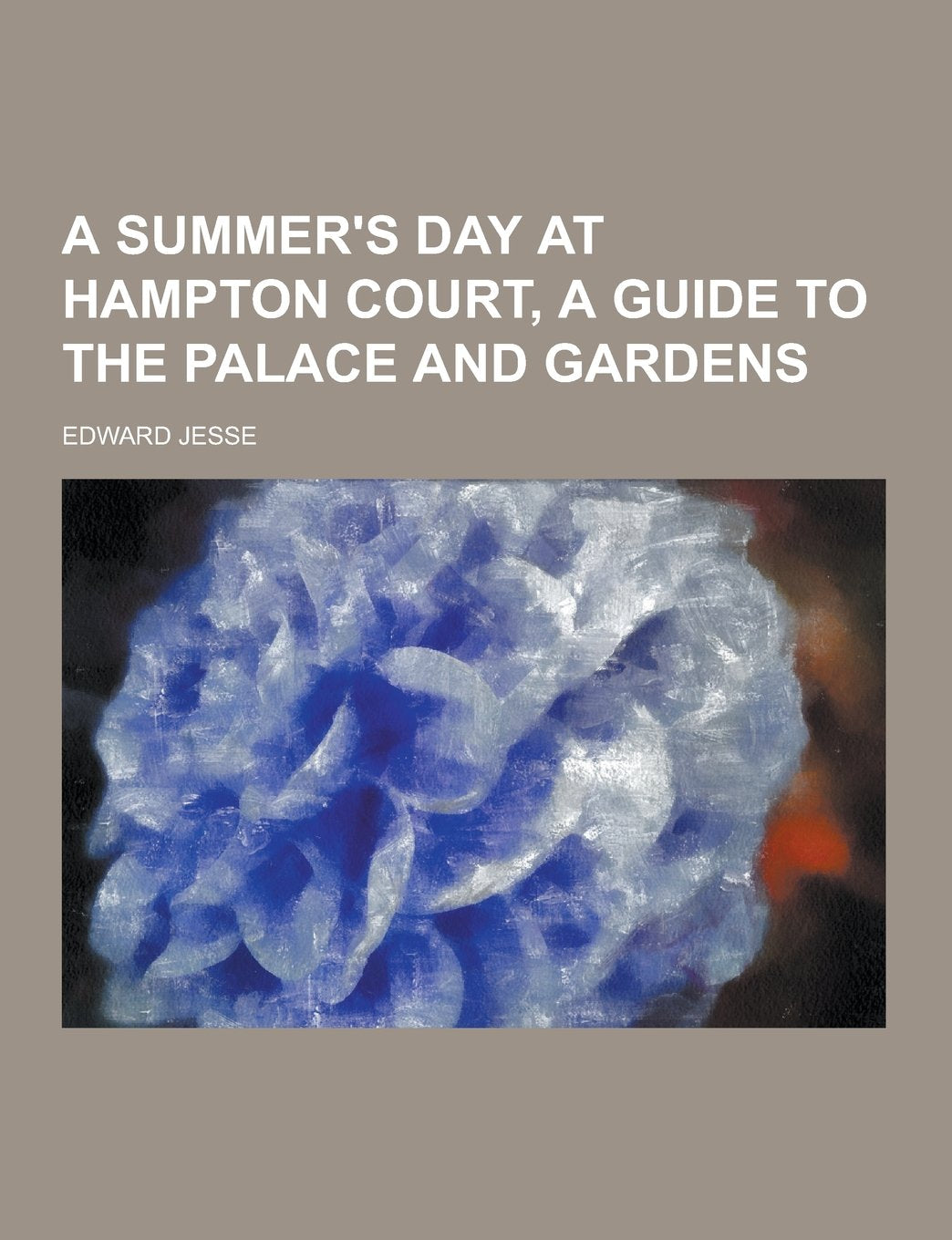 A Summer's Day at Hampton Court, a Guide to the Palace and Gardens Contemporary literature