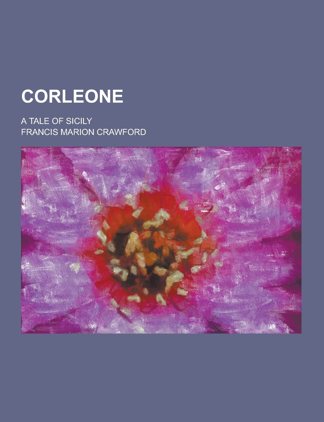 Corleone; A Tale of Sicily Books